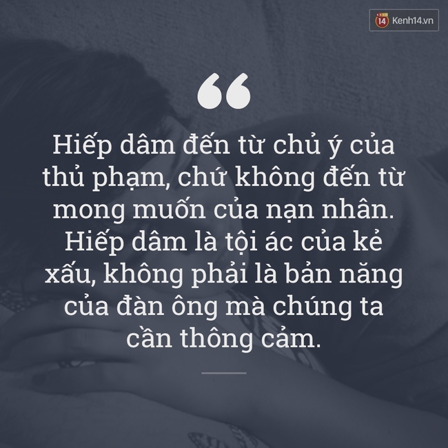 Thay vì dạy phụ nữ phải biết bảo vệ bản thân, sao không dạy đàn ông không được hiếp dâm! - Ảnh 4.