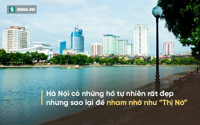 Viết từ Washington DC: Nước ngoài bỏ cả tỉ đô la làm hồ, người Việt bỏ tiền để biến hồ thành Thị Nở - Ảnh 2.