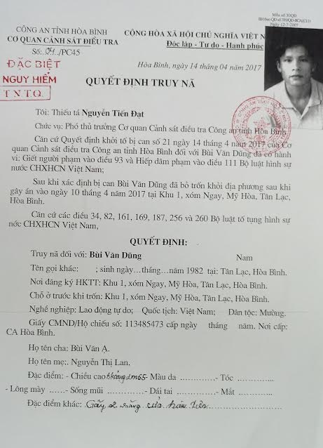  Ngày 14/4, cơ quan cảnh sát điều tra công an tỉnh Hòa Bình đã ra quyết định truy nã Bùi Văn Dũng. Sau khi xác định đối tượng bị truy nã đã chết, cơ quan công an đã ra quyết định đình nã 