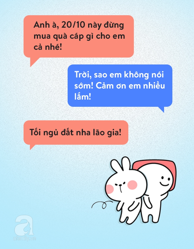 Chị em bảo “20/10 này em không cần quà”, đoán xem các anh chồng phản ứng thế nào? - Ảnh 7. Chị em bảo “20/10 này em không cần quà”, đoán xem các anh chồng phản ứng thế nào? - Ảnh 7.