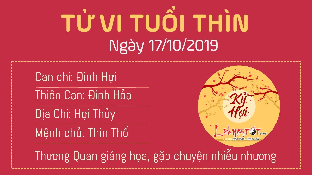 Tử vi thứ 5 ngày 17/10/2019 của 12 con giáp: Dậu tình tiền song thu, Thìn bị Thương Quan giáng họa - 4